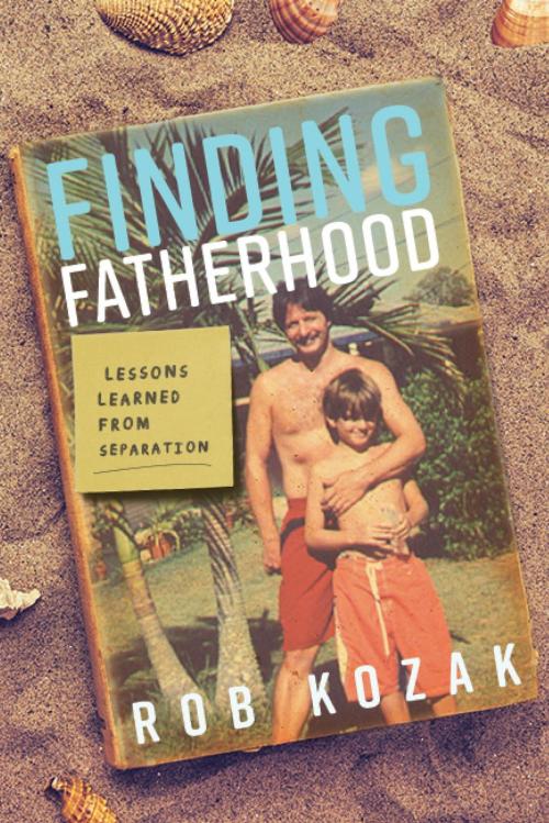 Cover of the book Finding Fatherhood by Rob Kozak, FriesenPress