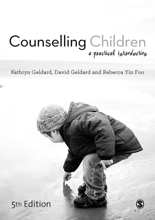 Cover of the book Counselling Children by David Geldard, Kathryn Geldard, Rebecca Yin Foo, SAGE Publications