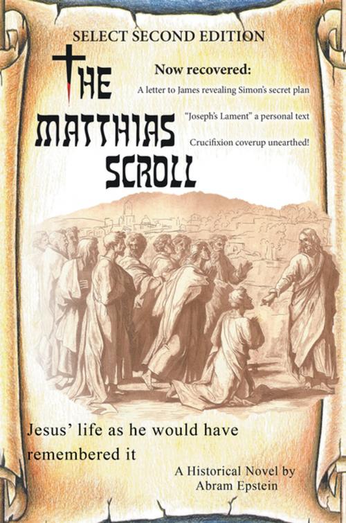 Cover of the book The Matthias Scroll: Select Second Edition by Abram Epstein, iUniverse