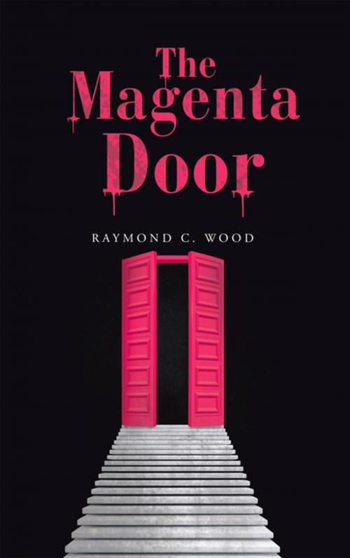 Cover of the book The Magenta Door by Raymond C. Wood, iUniverse