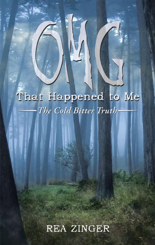 Cover of the book Omg That Happened to Me by Rea Zinger, iUniverse
