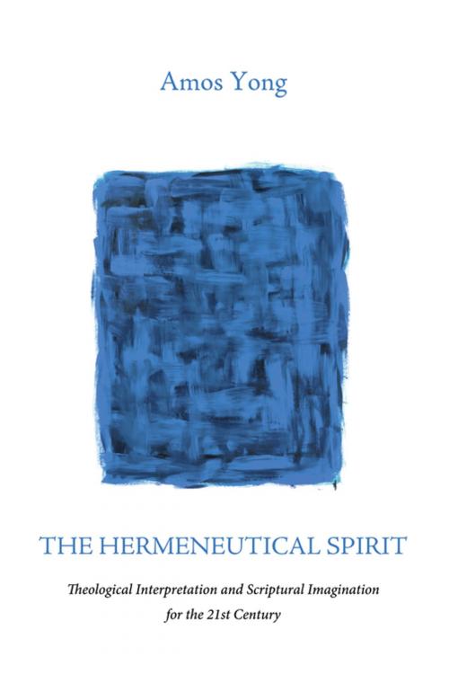 Cover of the book The Hermeneutical Spirit by Amos Yong, Wipf and Stock Publishers