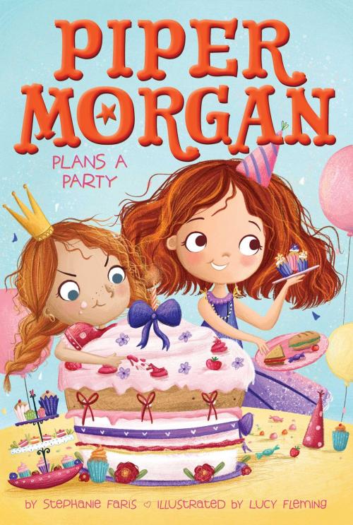 Cover of the book Piper Morgan Plans a Party by Stephanie Faris, Aladdin