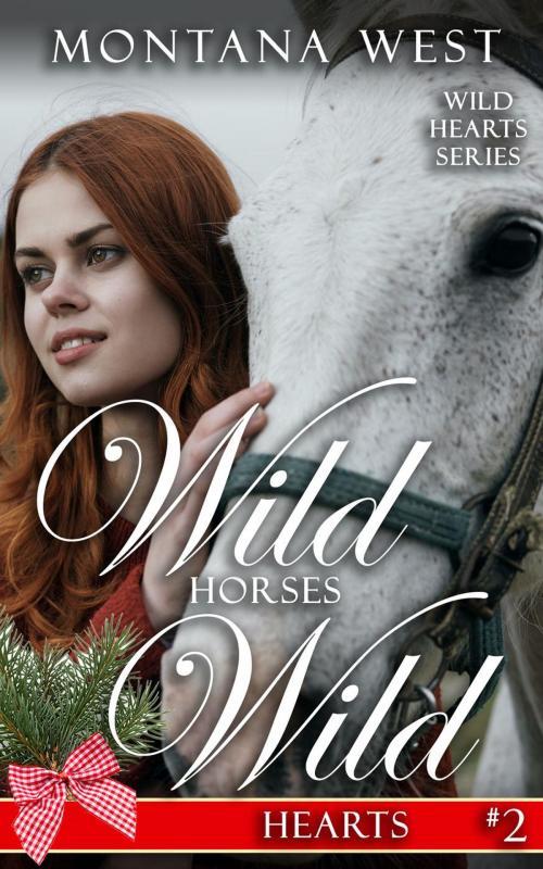 Cover of the book Wild Horses, Wild Hearts 2 by Montana West, Global Grafx Press