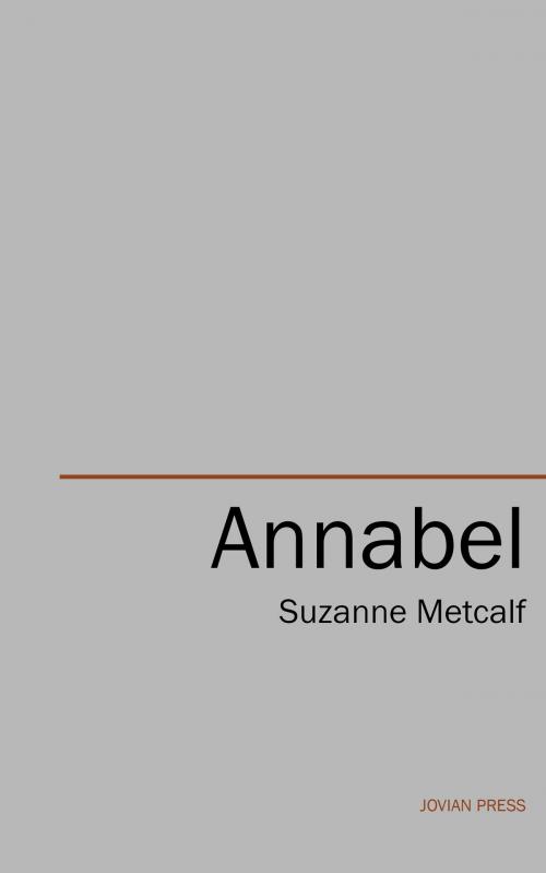 Cover of the book Annabel by Suzanne Metcalf, Jovian Press