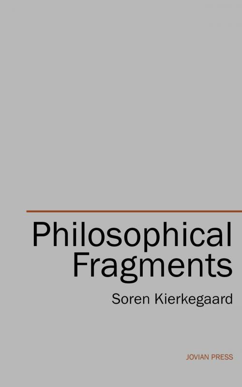 Cover of the book Philosophical Fragments by Soren Kierkegaard, Jovian Press