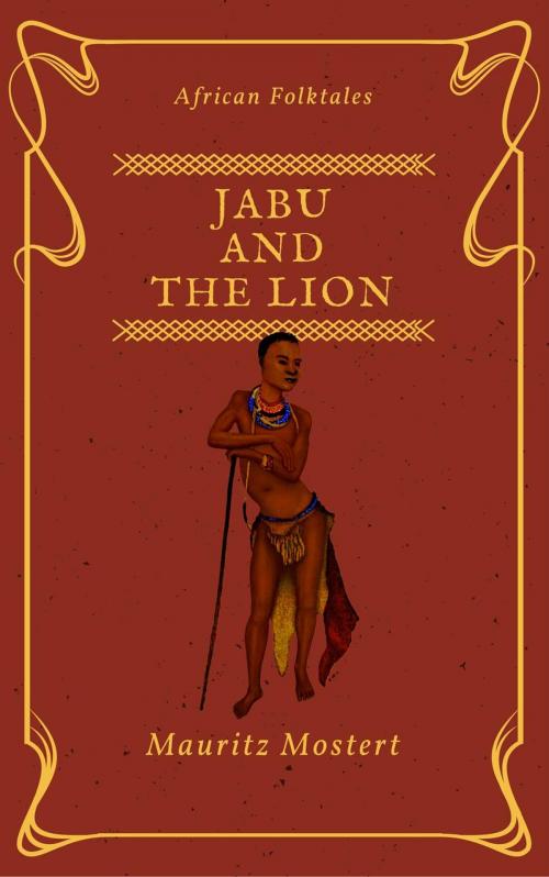 Cover of the book Jabu And The Lion by Mauritz Mostert, Wildmoz