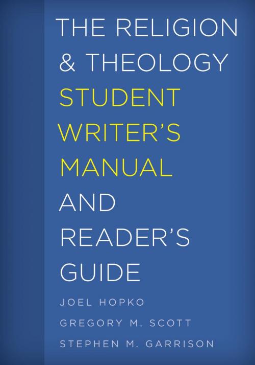 Cover of the book The Religion and Theology Student Writer's Manual and Reader's Guide by Stephen M. Garrison, Professor, Joel Hopko, Gregory M. Scott, Rowman & Littlefield Publishers