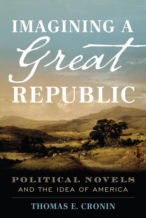 Cover of the book Imagining a Great Republic by Thomas E. Cronin, Rowman & Littlefield Publishers