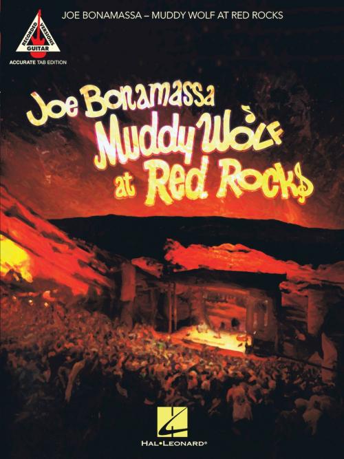 Cover of the book Joe Bonamassa - Muddy Wolf at Red Rocks by Joe Bonamassa, Hal Leonard