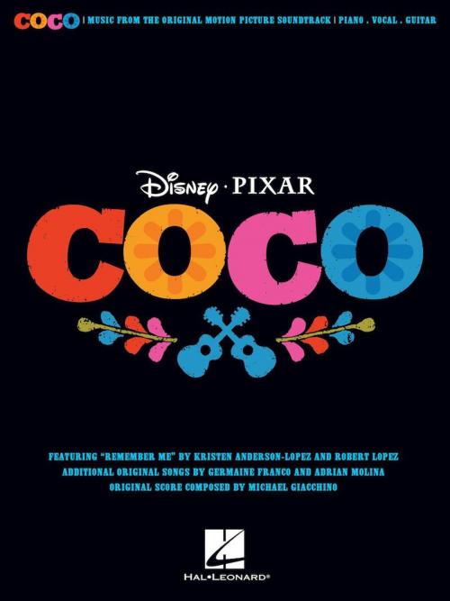 Cover of the book Disney/Pixar's Coco Songbook by Robert Lopez, Kristen Anderson-Lopez, Germaine Franco, Adrian Molina, Hal Leonard