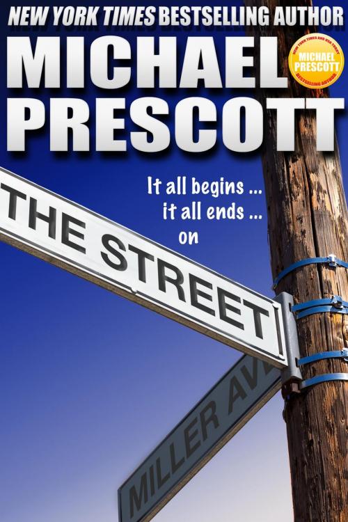 Cover of the book The Street by Michael Prescott, Michael Prescott