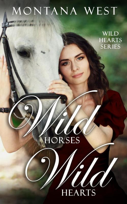 Cover of the book Wild Horses, Wild Hearts by Montana West, Global Grafx Press
