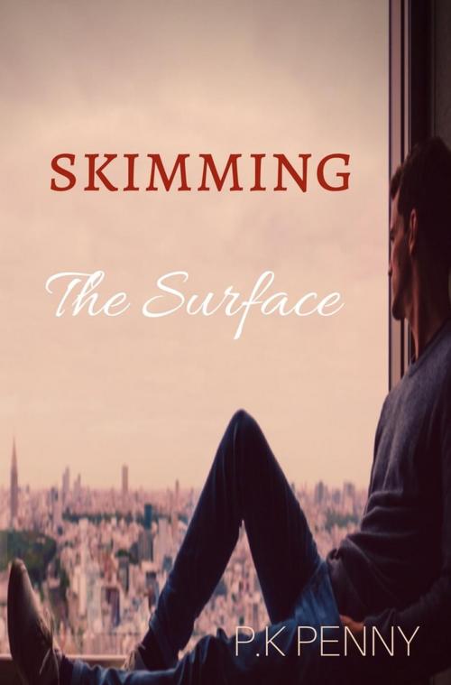 Cover of the book Skimming The Surface by P.K. Penny, D.A.T Publishing