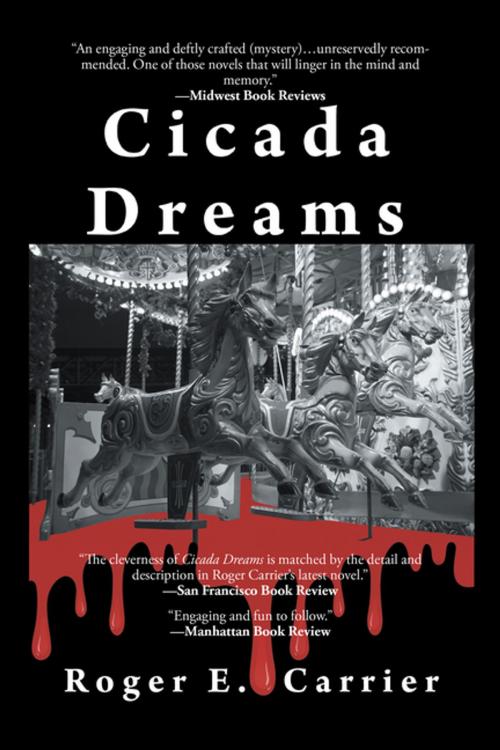 Cover of the book Cicada Dreams by Roger E. Carrier, Xlibris US