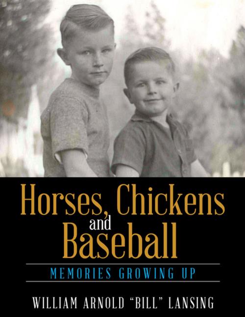 Cover of the book Horses, Chickens and Baseball by William Arnold Lansing, Xlibris US