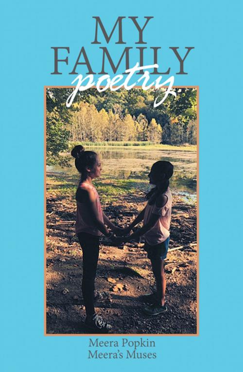Cover of the book My Family Poetry by Meera Popkin, Xlibris US