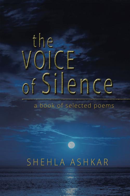 Cover of the book The Voice of Silence by Shehla Ashkar, Partridge Publishing India