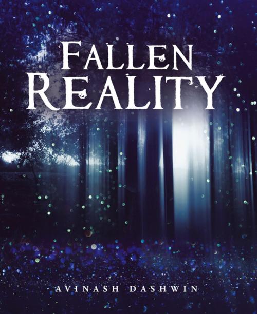 Cover of the book Fallen Reality by Avinash Dashwin, Partridge Publishing Singapore