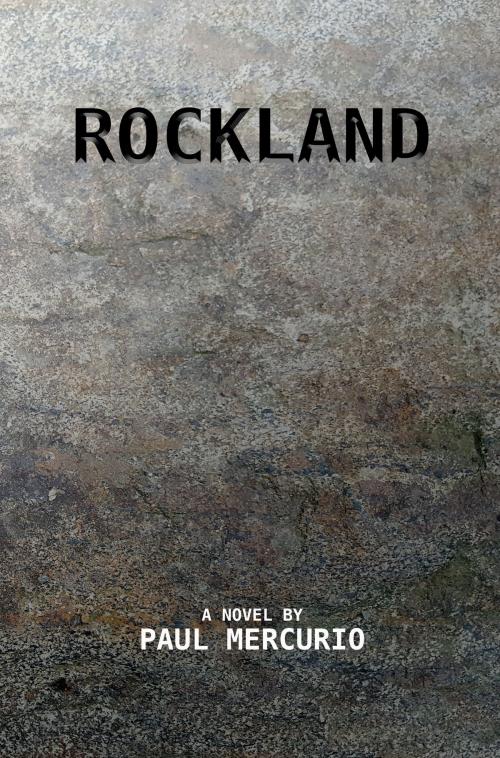 Cover of the book Rockland by Paul Mercurio, BookBaby