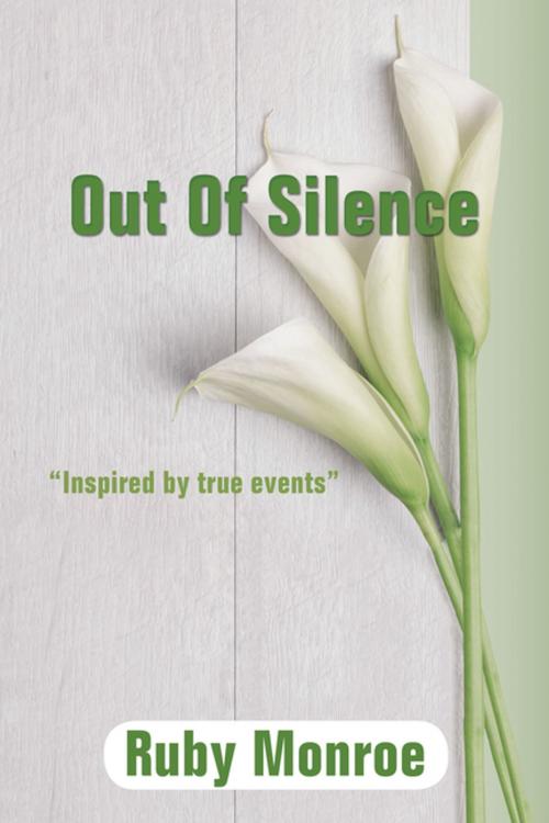 Cover of the book Out of Silence by Ruby Monroe, AuthorHouse