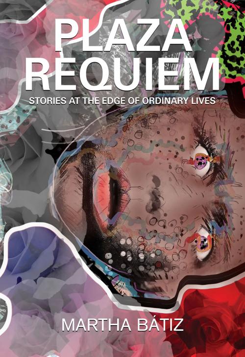 Cover of the book Plaza Requiem by Martha Bátiz, Exile Editions
