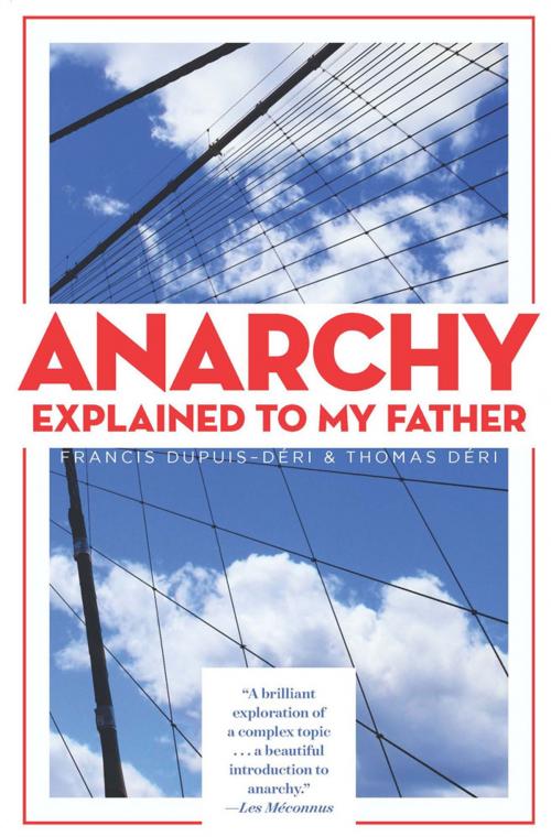 Cover of the book Anarchy Explained to My Father by Francis Dupuis-Deri, Thomas Deri, New Star Books