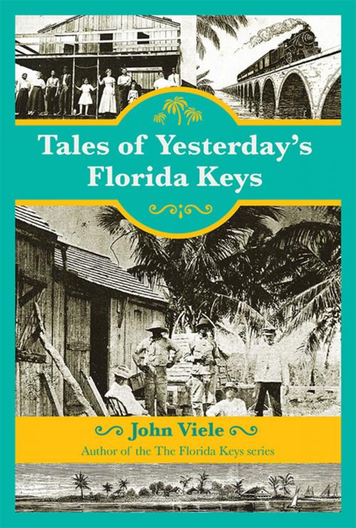 Cover of the book Tales of Yesterday's Florida Keys by John Viele, Pineapple Press