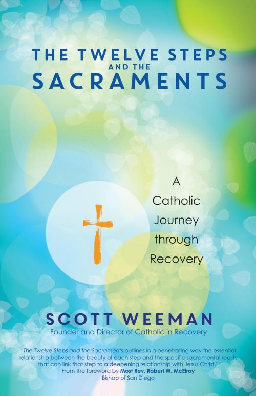Cover of the book The Twelve Steps and the Sacraments by Scott Weeman, Ave Maria Press