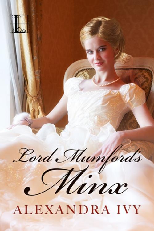 Cover of the book Lord Mumford's Minx by Alexandra Ivy, Lyrical Press