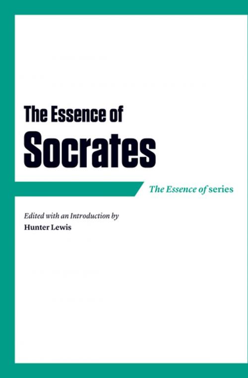 Cover of the book The Essence of Socrates by , Axios Press