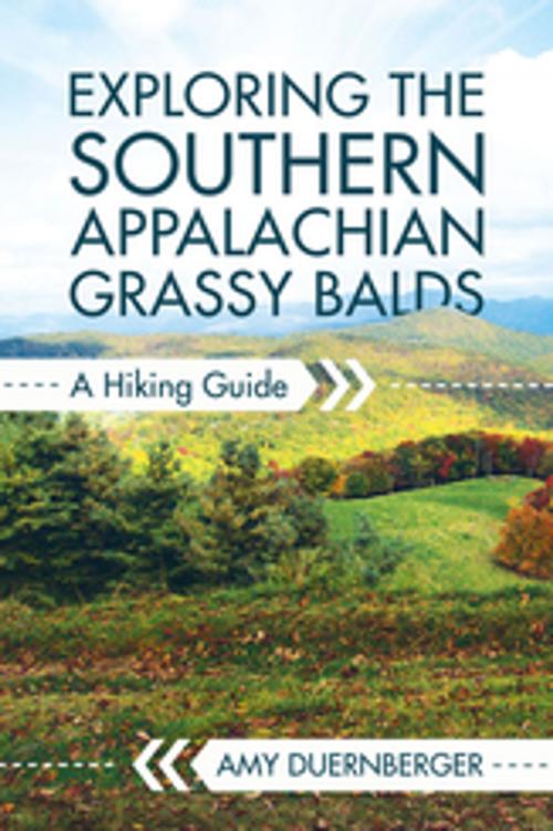 Cover of the book Exploring the Southern Appalachian Grassy Balds by Amy Duernberger, University of South Carolina Press