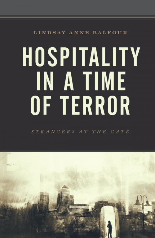 Cover of the book Hospitality in a Time of Terror by Lindsay Anne Balfour, Bucknell University Press