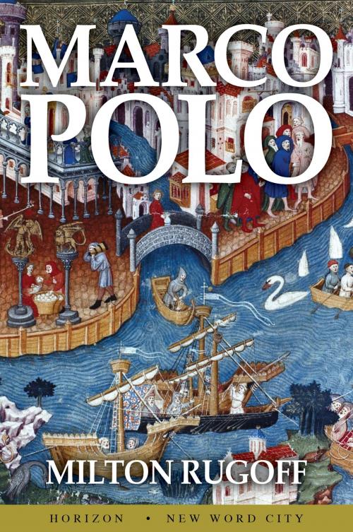 Cover of the book Marco Polo by Milton Rugoff, New Word City, Inc.