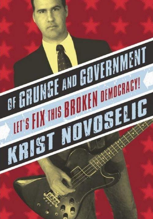 Cover of the book Of Grunge and Government by Krist Novoselic, Akashic Books (Ignition)