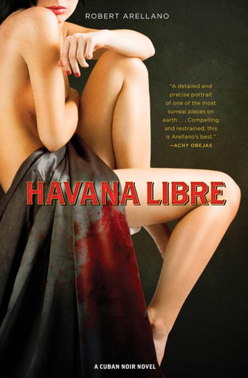 Cover of the book Havana Libre by Robert Arellano, Akashic Books (Ignition)