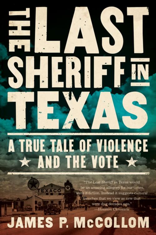 Cover of the book The Last Sheriff in Texas by James P. McCollom, Counterpoint