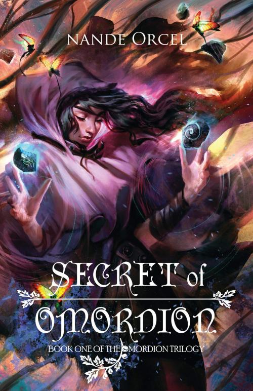 Cover of the book Secret of Omordion by Nande Orcel, Gatekeeper Press