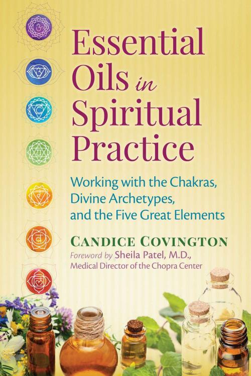 Cover of the book Essential Oils in Spiritual Practice by Candice Covington, Inner Traditions/Bear & Company