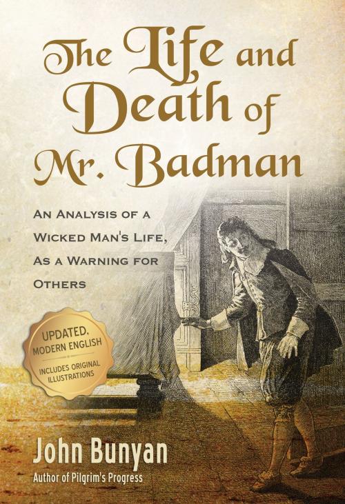 Cover of the book The Life and Death of Mr. Badman: An Analysis of a Wicked Man's Life, as a Warning for Others by John Bunyan, Aneko Press