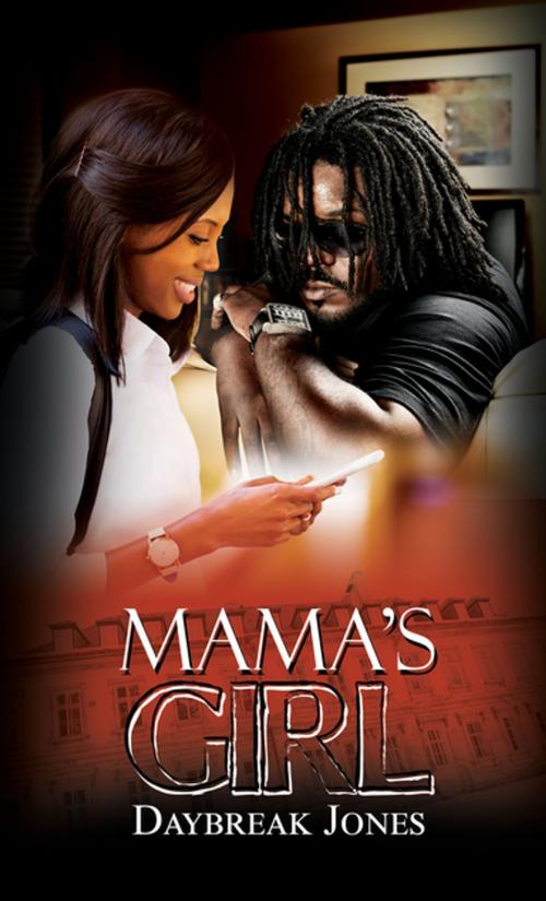 Cover of the book Mama's Girl by Daybreak Jones, Urban Books