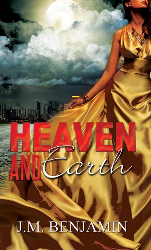 Cover of the book Heaven and Earth by J.M. Benjamin, Urban Books