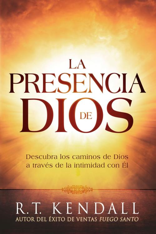 Cover of the book La presencia de Dios / The Presence of God by R.T. Kendall, Charisma House