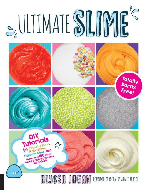 Cover of the book Ultimate Slime by Alyssa Jagan, Quarry Books