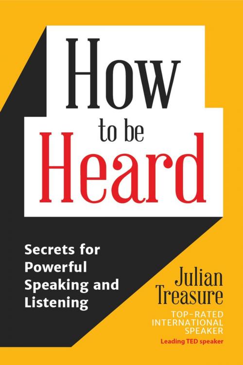 Cover of the book How to be Heard by Julian Treasure, Mango Media