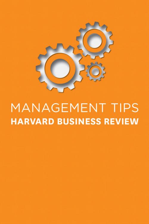 Cover of the book Management Tips by Harvard Business Review, Harvard Business Review Press