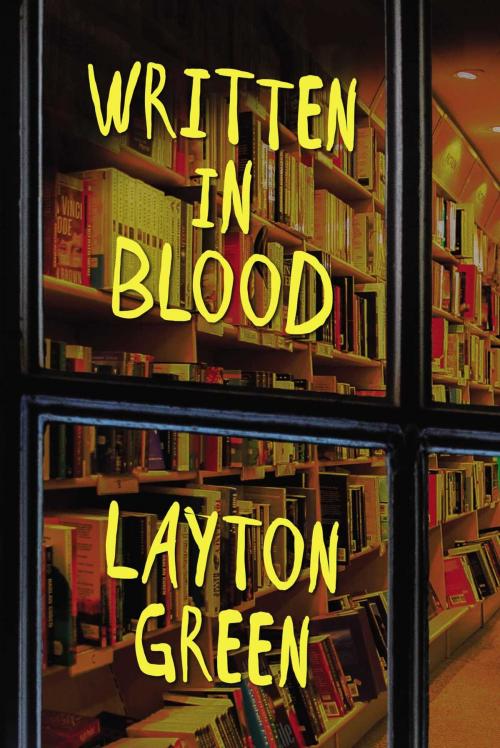 Cover of the book Written in Blood by Layton Green, Seventh Street Books