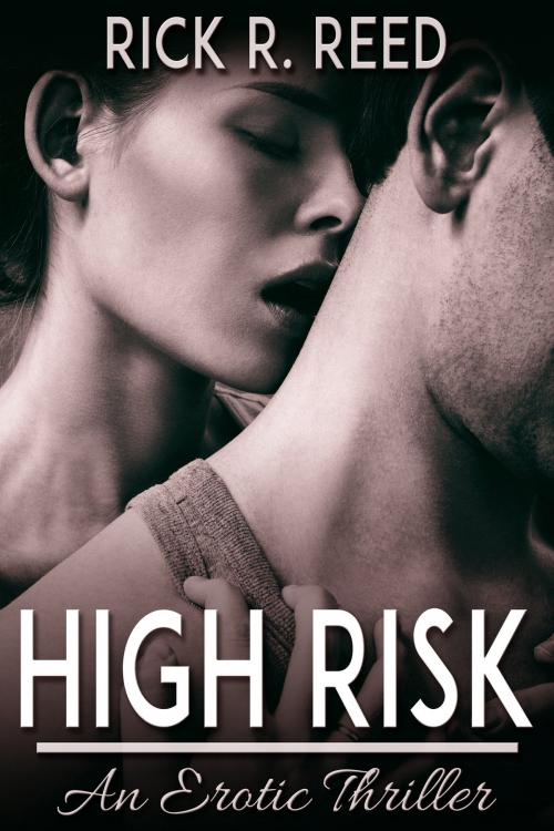Cover of the book High Risk by Rick R. Reed, JMS Books LLC