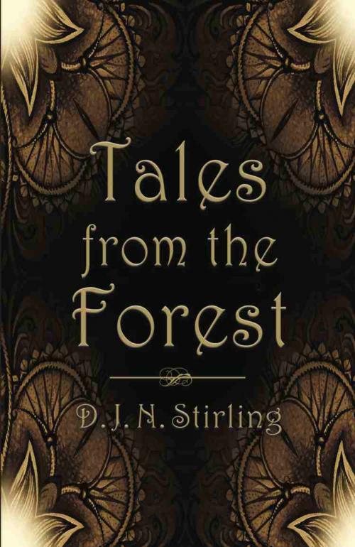 Cover of the book Tales from the Forest by Duncan Stirling, BookLocker.com, Inc.