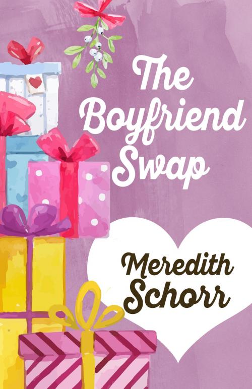 Cover of the book THE BOYFRIEND SWAP by Meredith Schorr, Henery Press